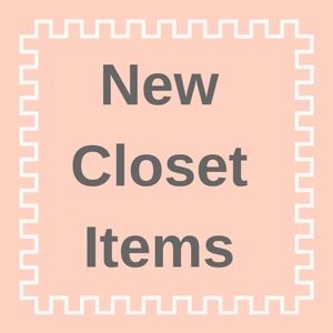New Closet Items!